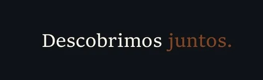 Descobrimos juntos.